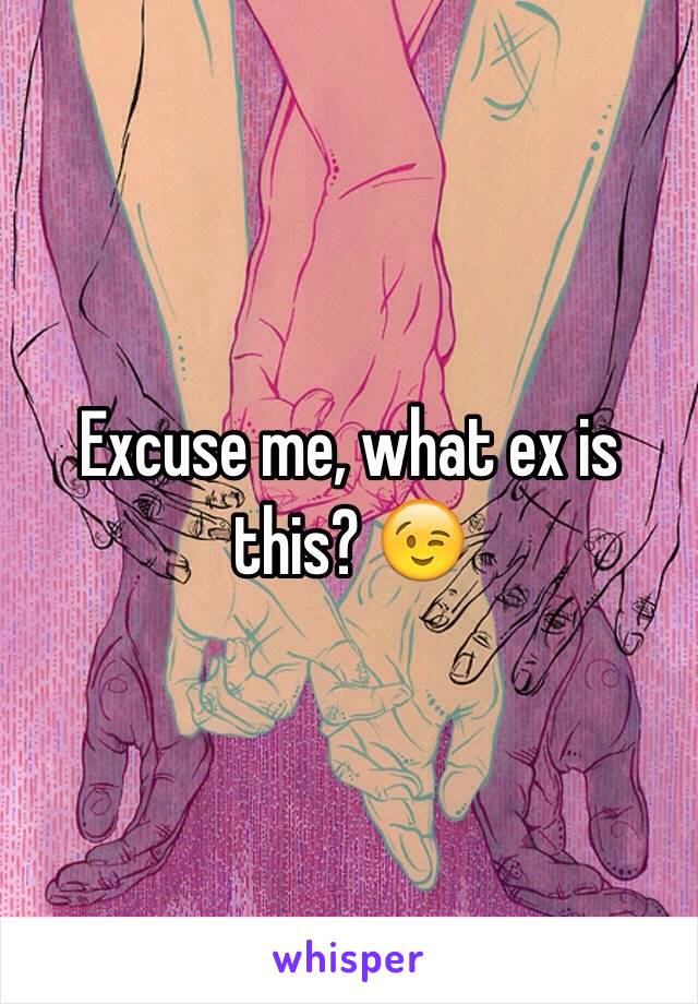 Excuse me, what ex is this? 😉