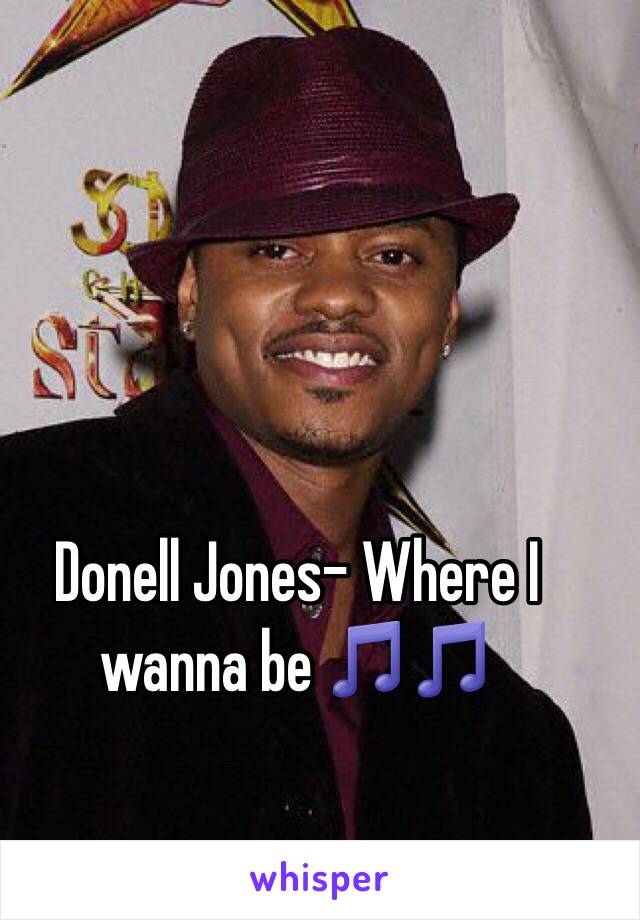 Donell Jones- Where I wanna be 🎵🎵