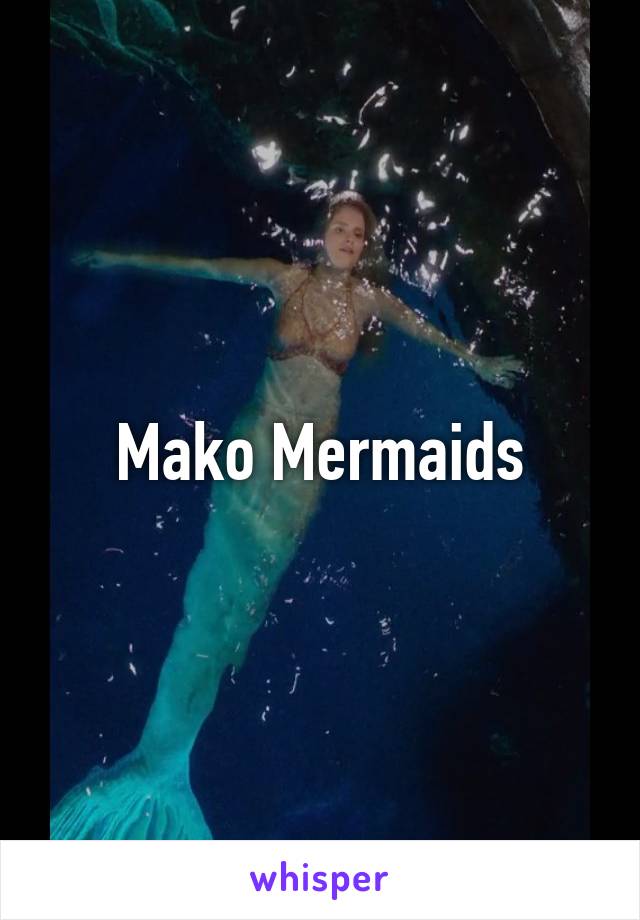 Mako Mermaids