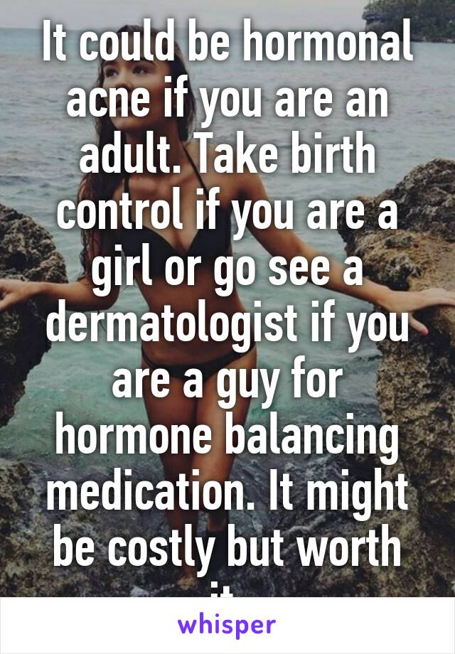 It could be hormonal acne if you are an adult. Take birth control if you are a girl or go see a dermatologist if you are a guy for hormone balancing medication. It might be costly but worth it.