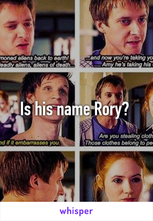 Is his name Rory? 