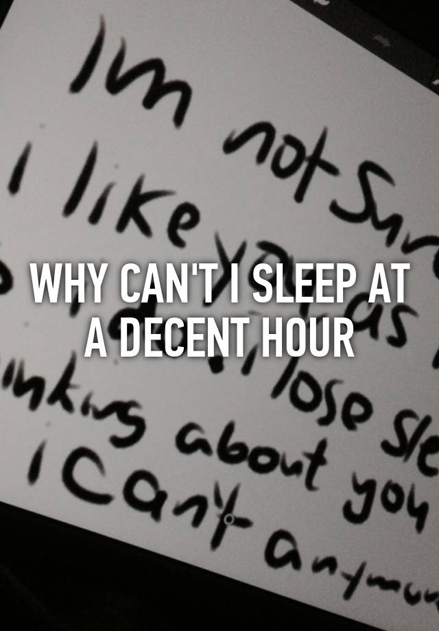 why-can-t-i-sleep-at-a-decent-hour