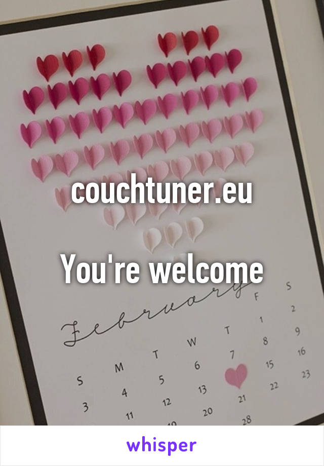 couchtuner.eu

You're welcome