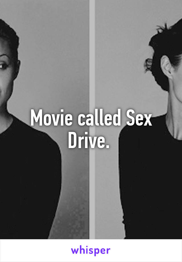 Movie called Sex Drive. 