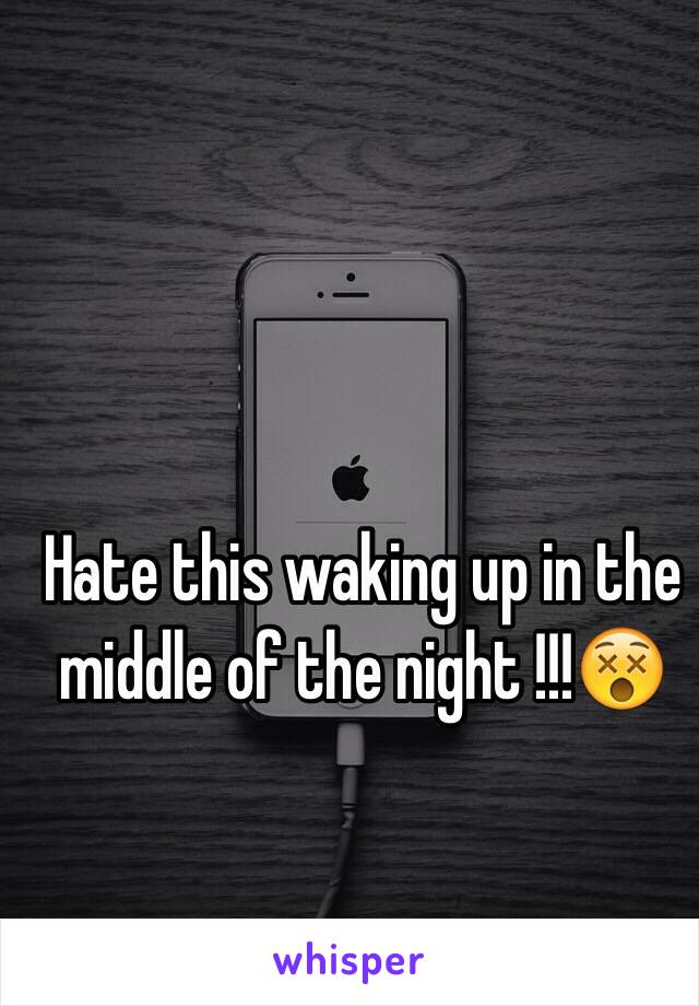 Hate this waking up in the middle of the night !!!😵