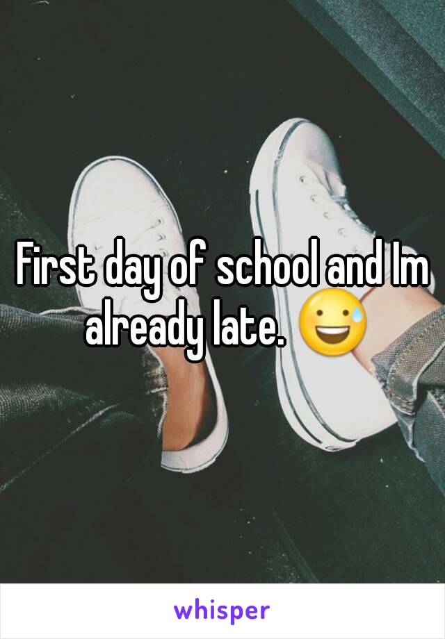 First day of school and Im already late. 😅