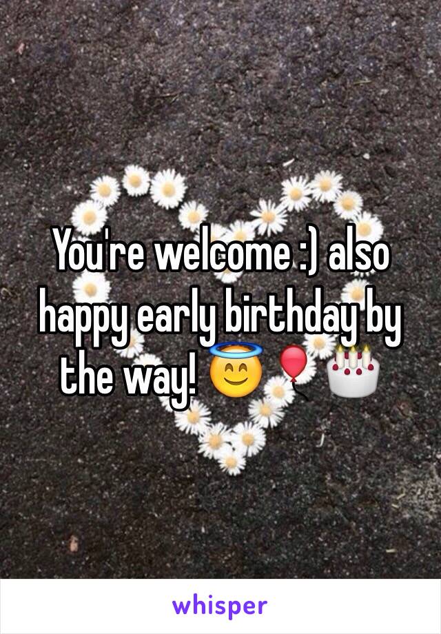 You're welcome :) also happy early birthday by the way! 😇🎈🎂 