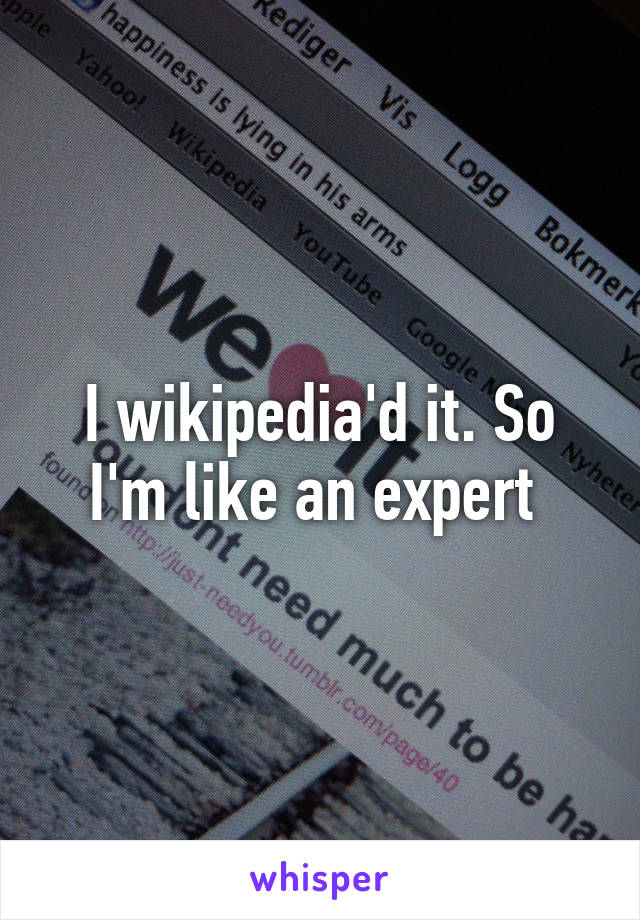 I wikipedia'd it. So I'm like an expert 