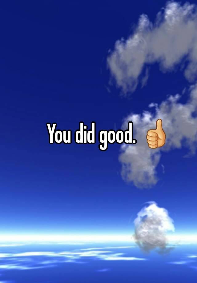 you-did-good