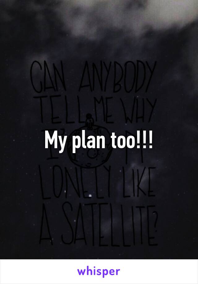 My plan too!!!