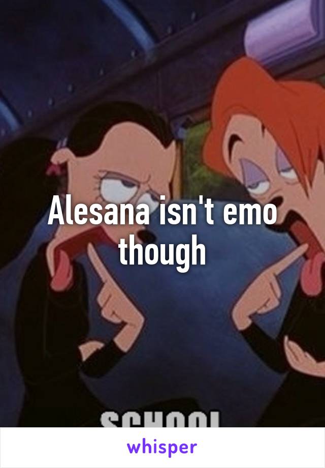 Alesana isn't emo though