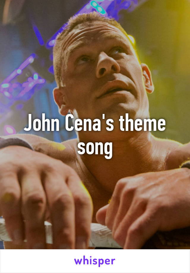 John Cena's theme song