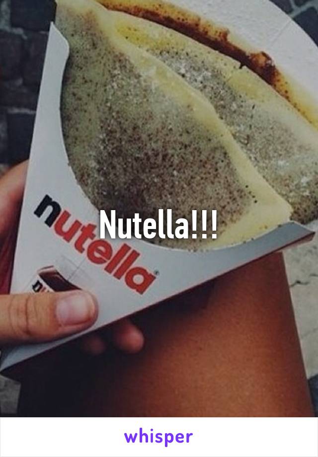 Nutella!!!