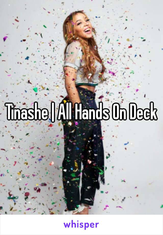 Tinashe | All Hands On Deck