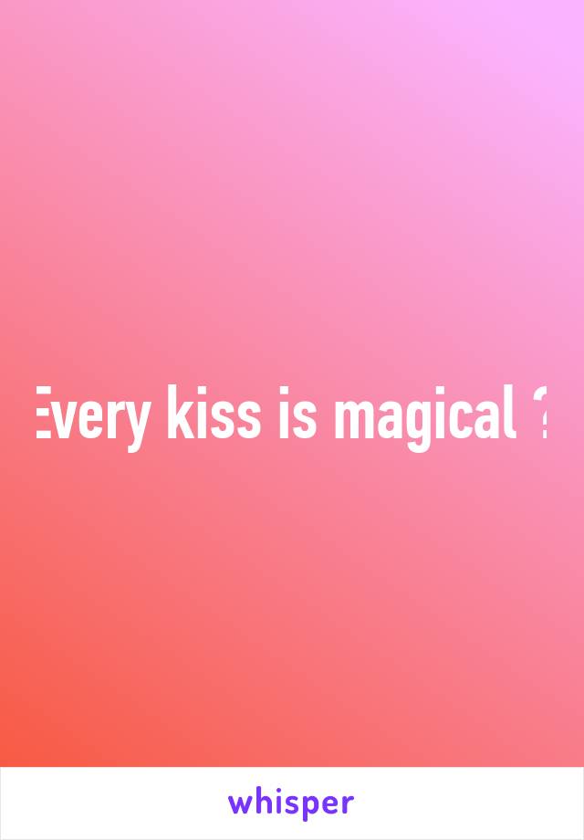 Every kiss is magical 😍