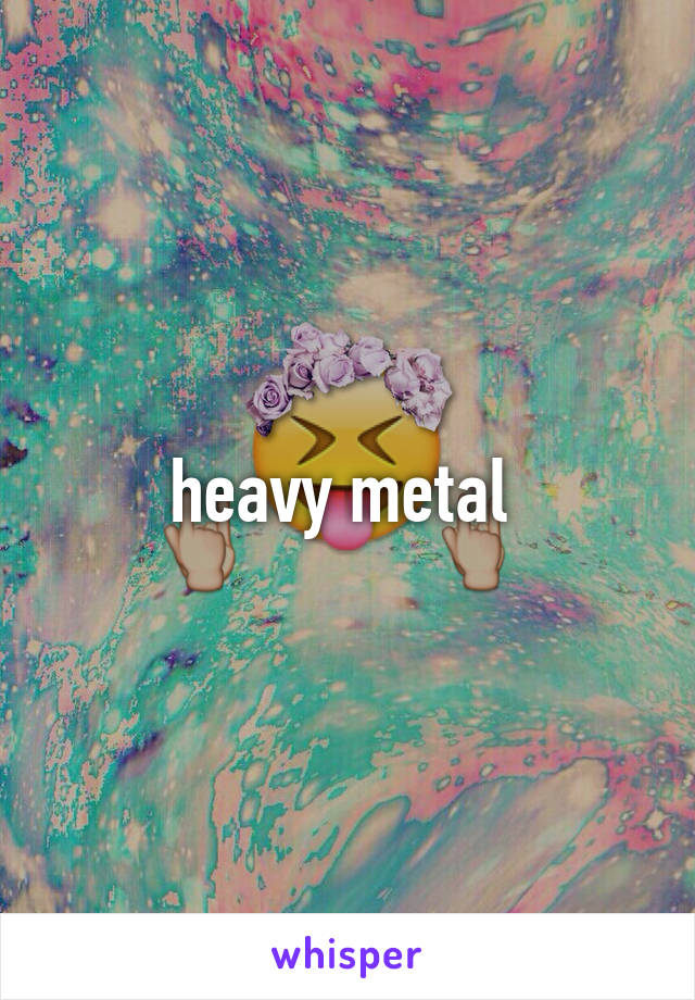 heavy metal 