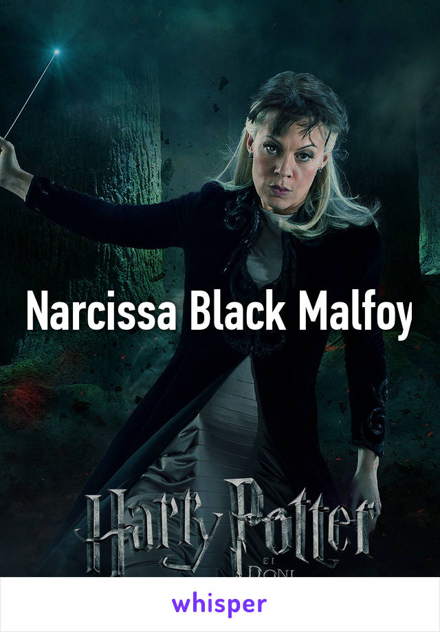 Narcissa Black Malfoy