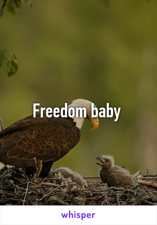 Freedom baby 