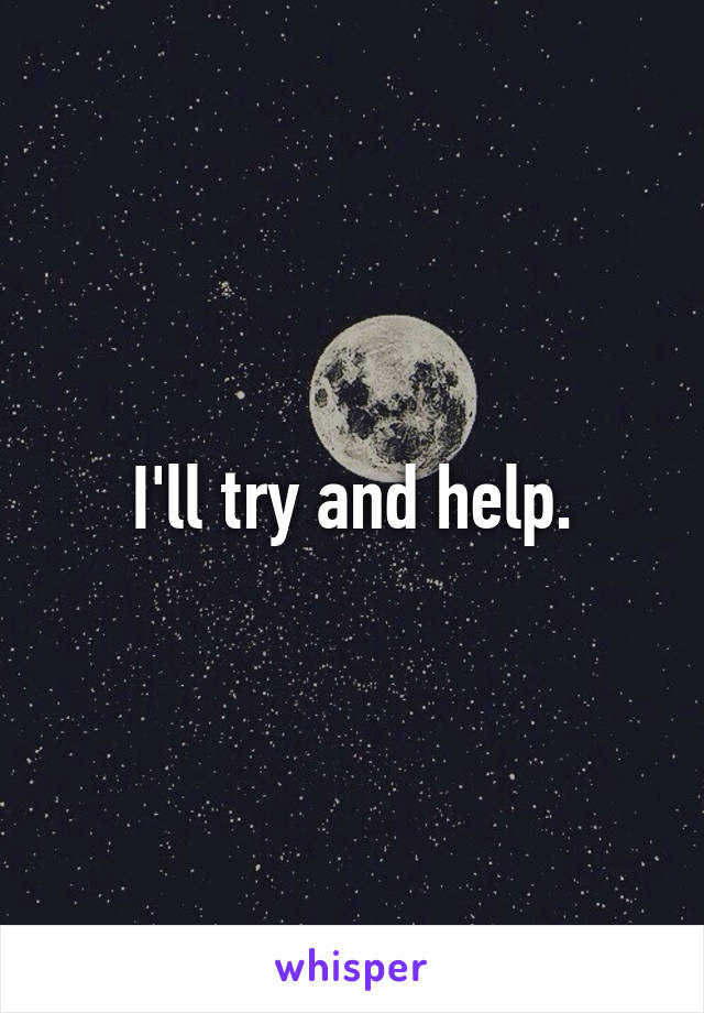 I'll try and help.