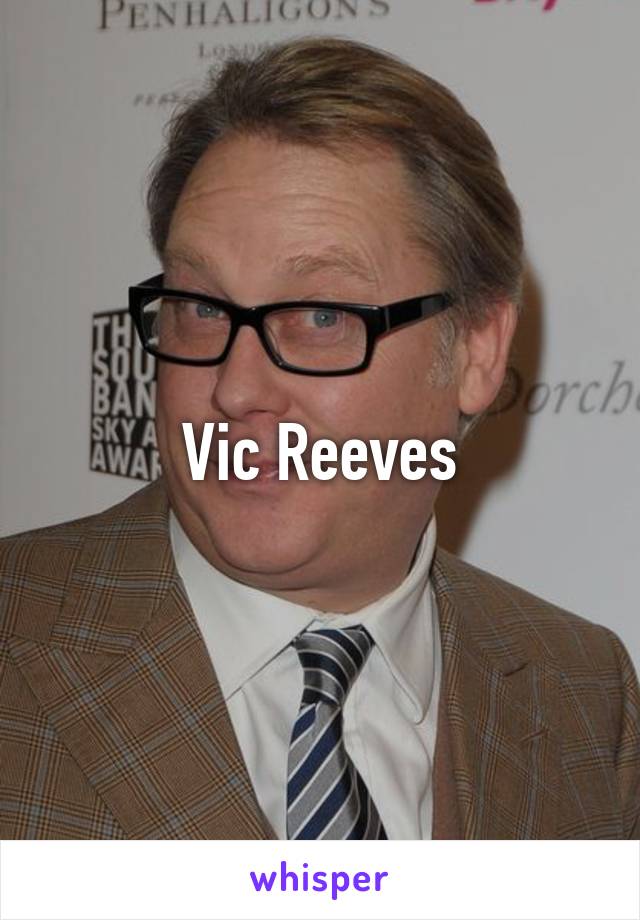 Vic Reeves