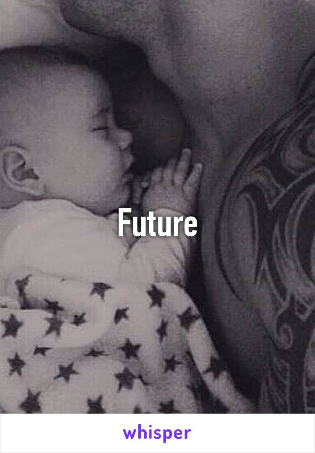 Future