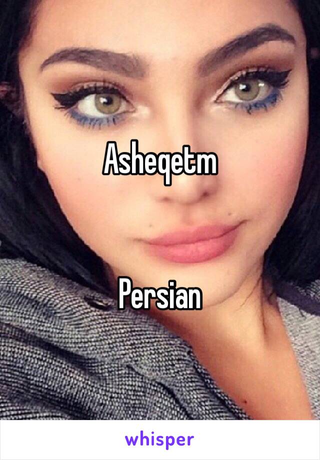 Asheqetm


Persian 