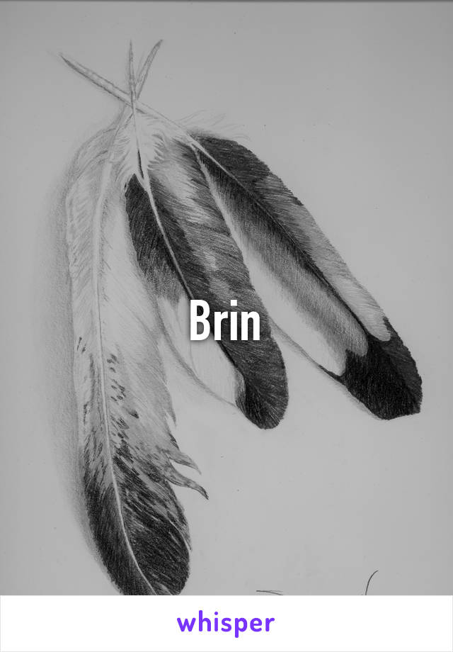 Brin