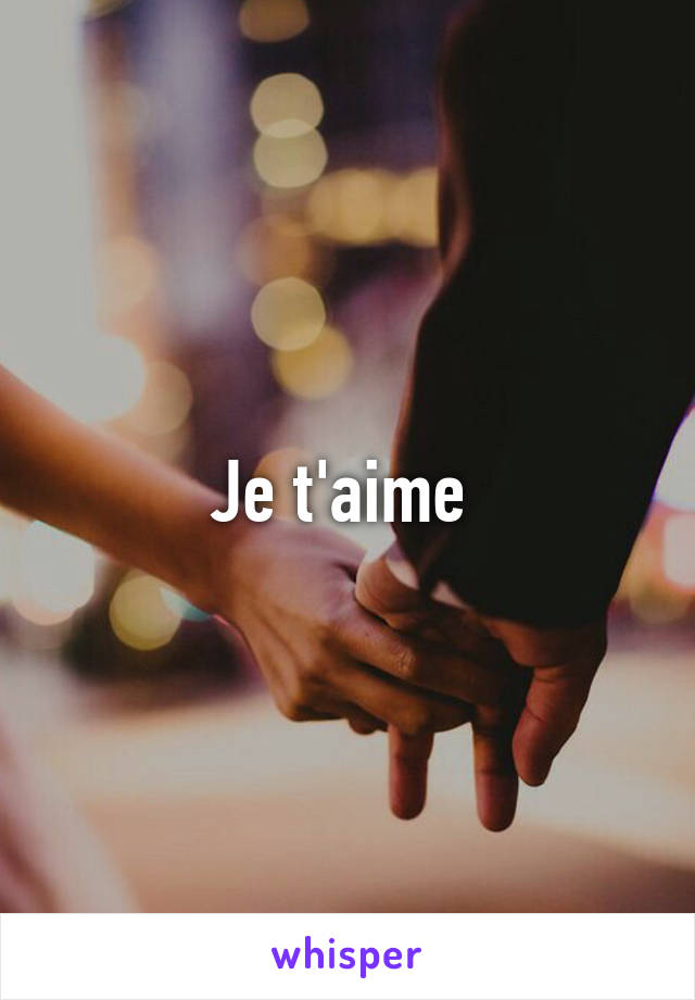 Je t'aime 