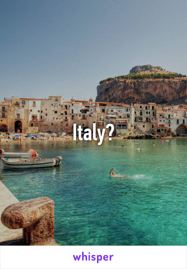 Italy?