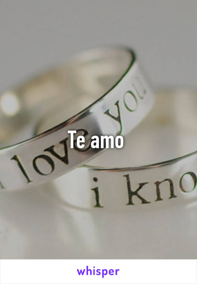 Te amo 