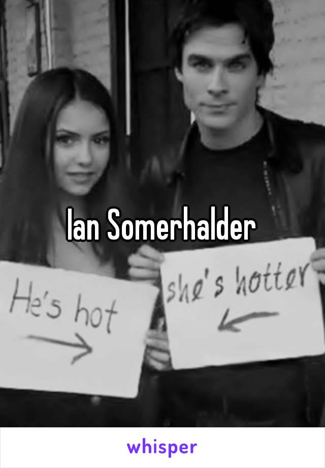 Ian Somerhalder