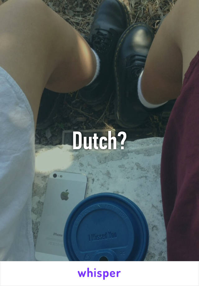 Dutch?