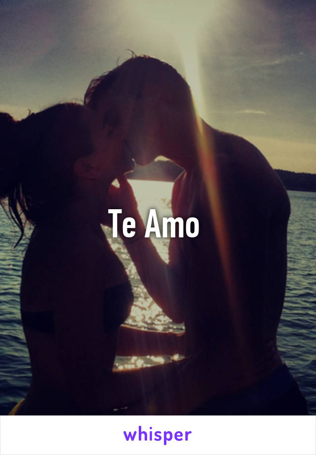 Te Amo 