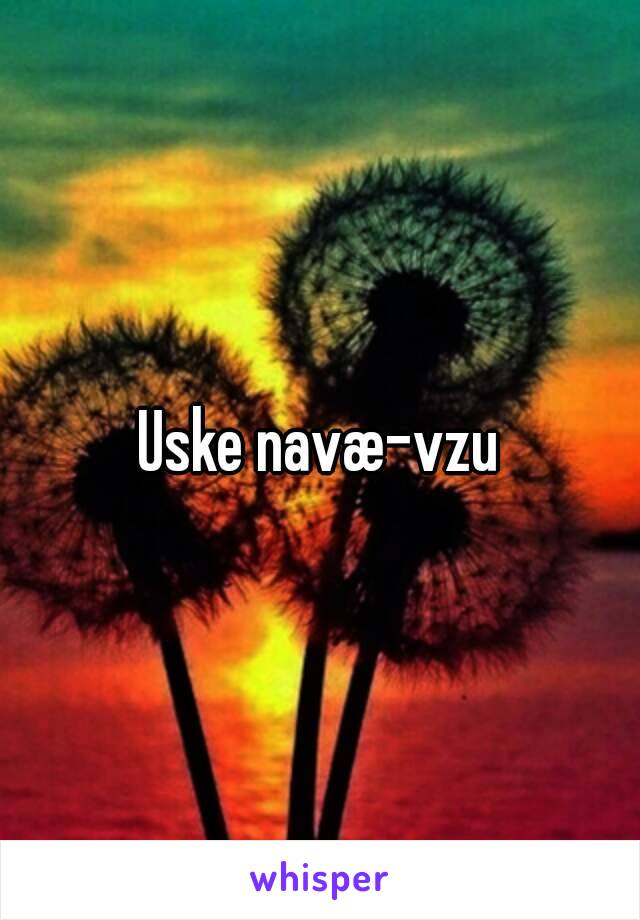 Uske navæ-vzu