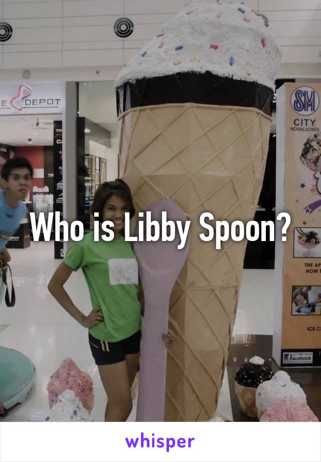 Who is Libby Spoon?