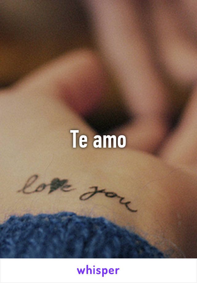 Te amo