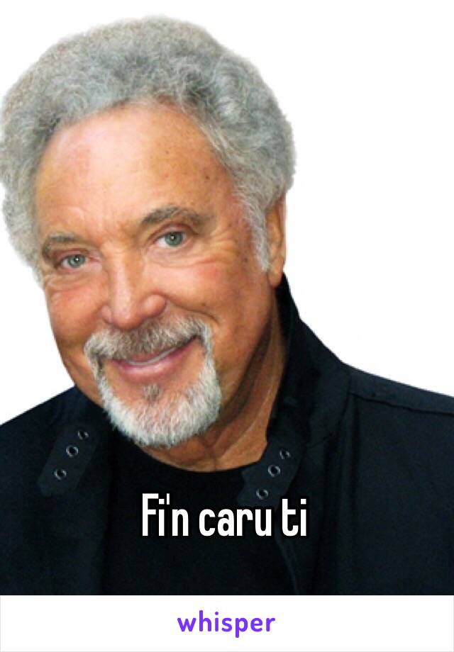 Fi'n caru ti 