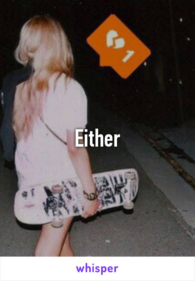 Either