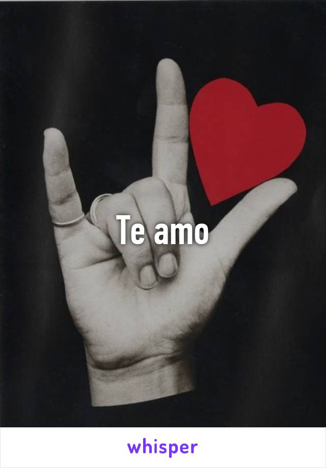 Te amo