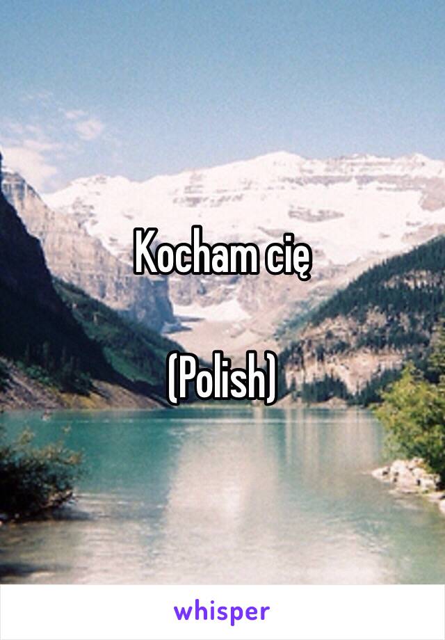 Kocham cię

(Polish)