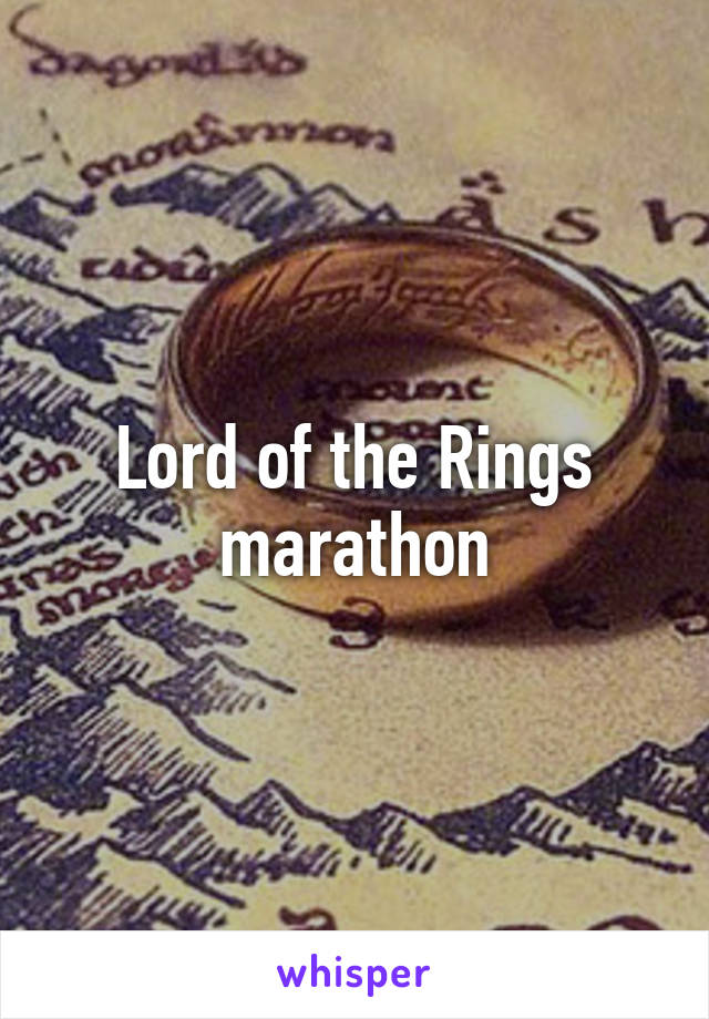 Lord of the Rings marathon