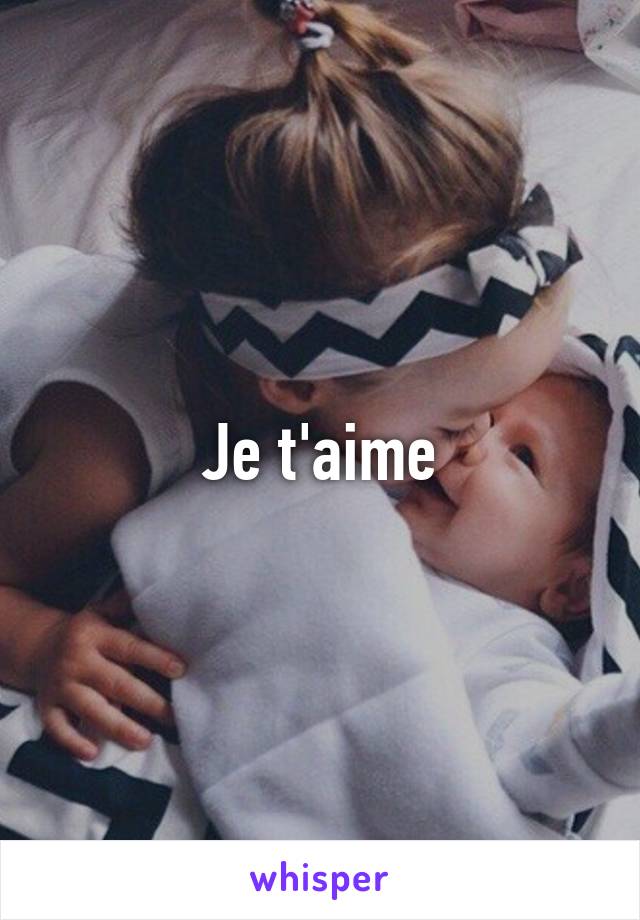 Je t'aime