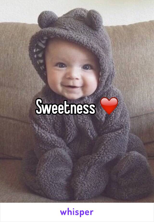 Sweetness ❤️