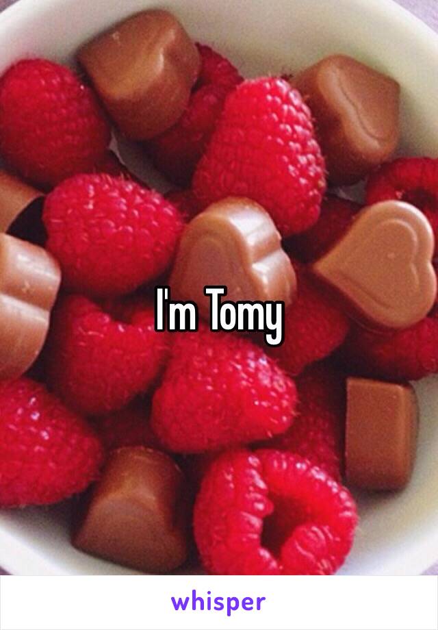 I'm Tomy 