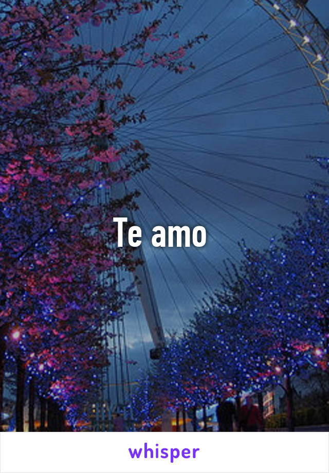 Te amo 