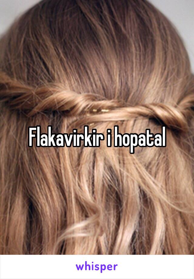 Flakavirkir i hopatal