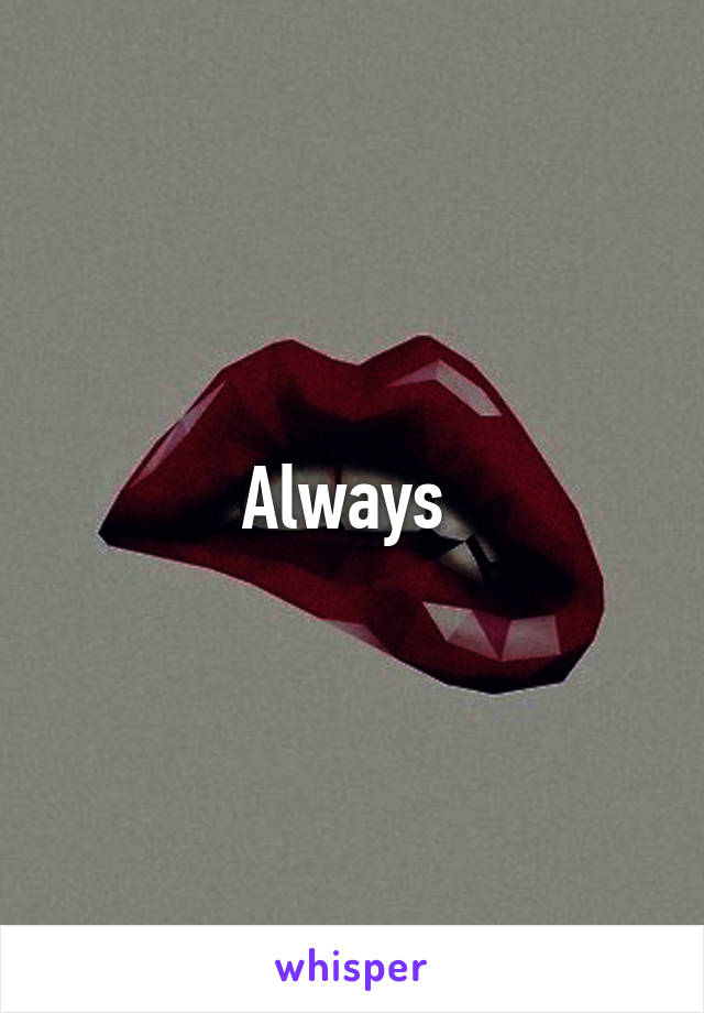 Always 