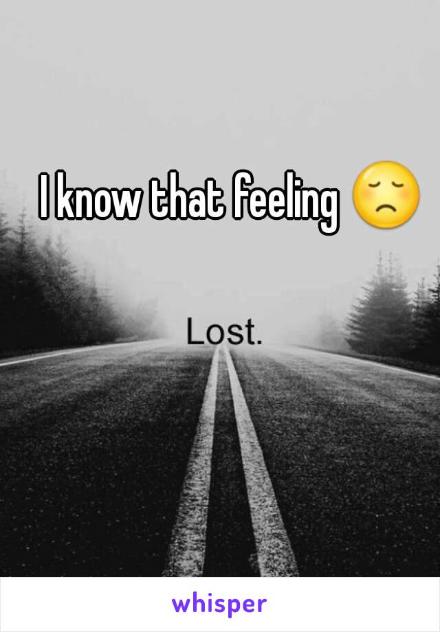 I know that feeling 😞