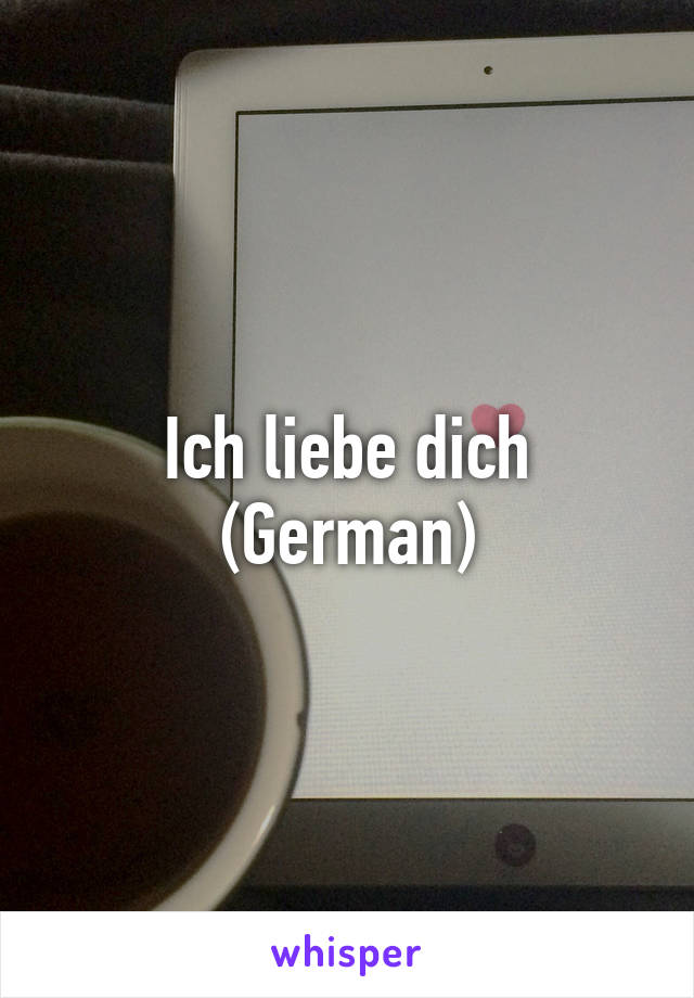 Ich liebe dich (German)