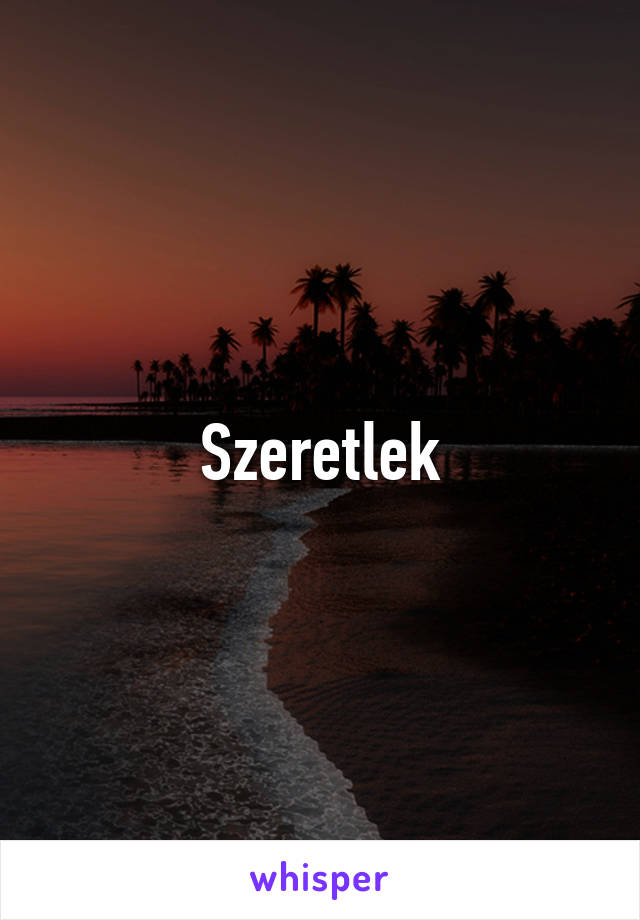 Szeretlek